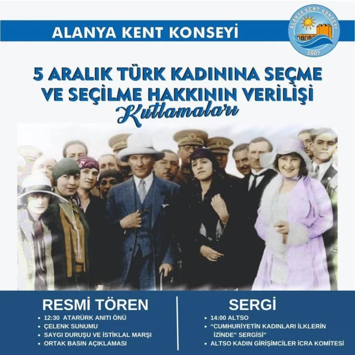 Türk kadınına seçme ve seçilme hakkının yıl dönümü Alanya'da kutlanacak